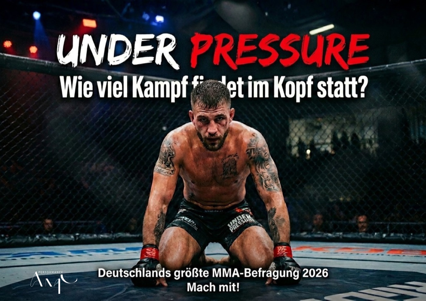 UNDER PRESSURE — Wie viel Kampf findet im Kopf statt? Deutschlands größte MMA-Befragung 2026. Mach mit!