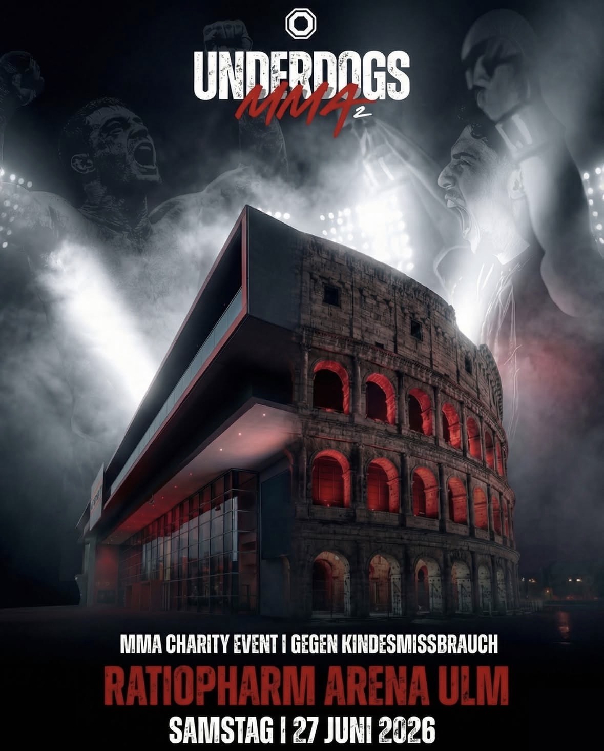 Underdogs MMA 2 — Charity Fightnight gegen Kindesmissbrauch, Ratiopharm Arena Ulm, 27. Juni 2026